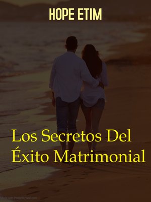 cover image of Los Secretos Del Éxito Matrimonial